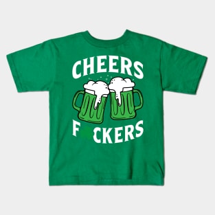 Cheers Fuckers Kids T-Shirt